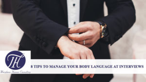 8 TIPS TO MANAGE YOUR BODY LANGUAGE AT INTERVIEWS