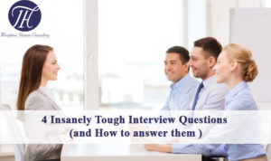 4 Insanely tough interview question and how to answer them