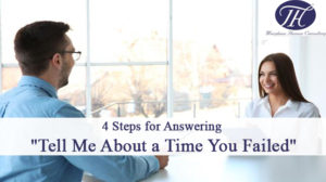 4 Steps for Answering "Tell Me About a Time You Failed"