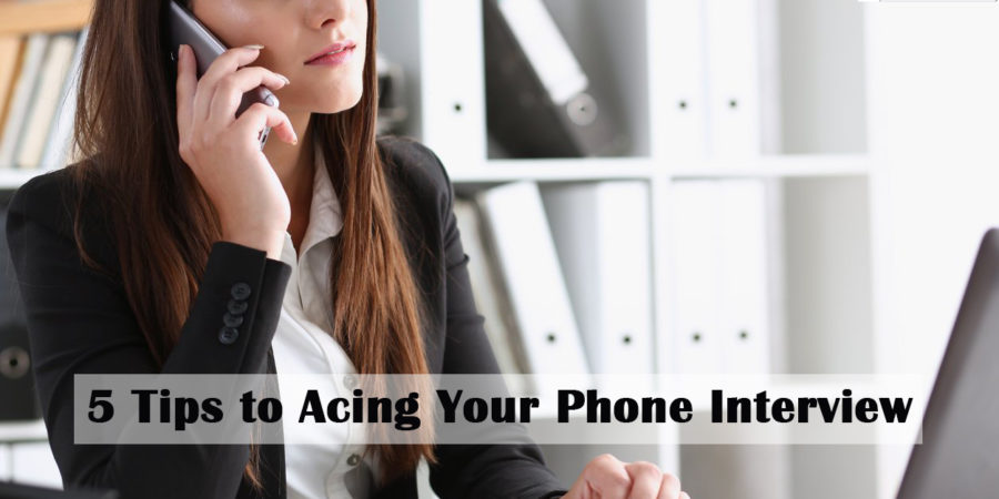 5 Tips to Acing Your Phone Interview