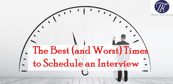 The Best And The Worst Time To Schedule Your Interview Morpheus Human 