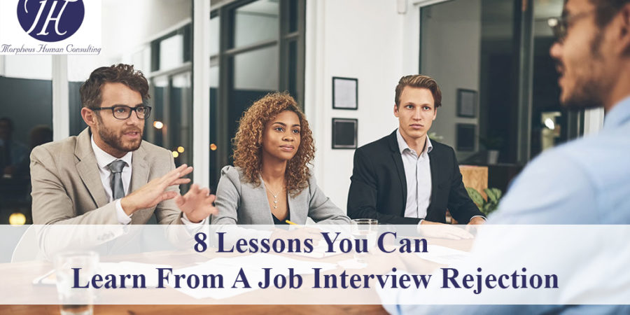 8 Lessons You Can Learn From A Job Interview Rejection (Final)
