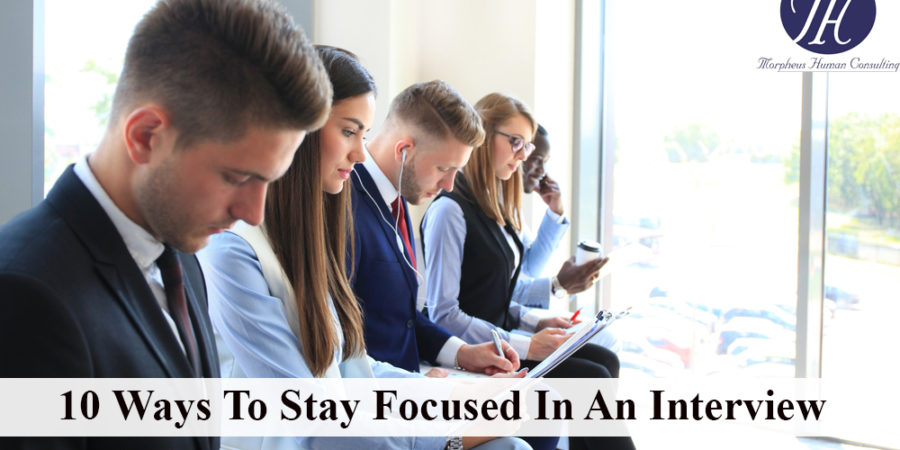 10-Ways-To-Stay-Focused-In-An-Interview