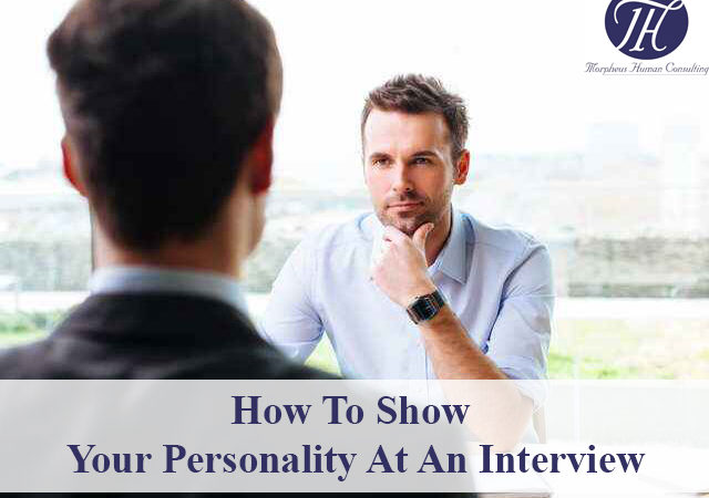 How To Show Your Personality At An Interview
