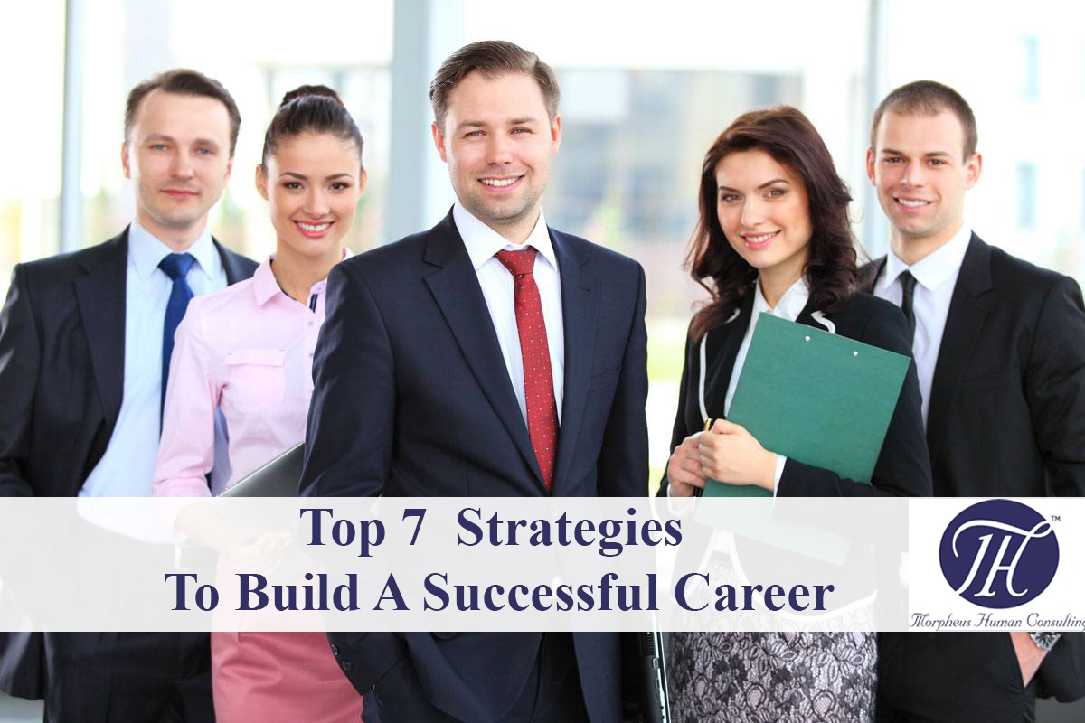 Strategies To Build A Successful Career Morpheus Consulting