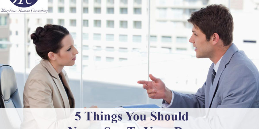 5-Things-You-Should-Never-Say -To-Your-Boss