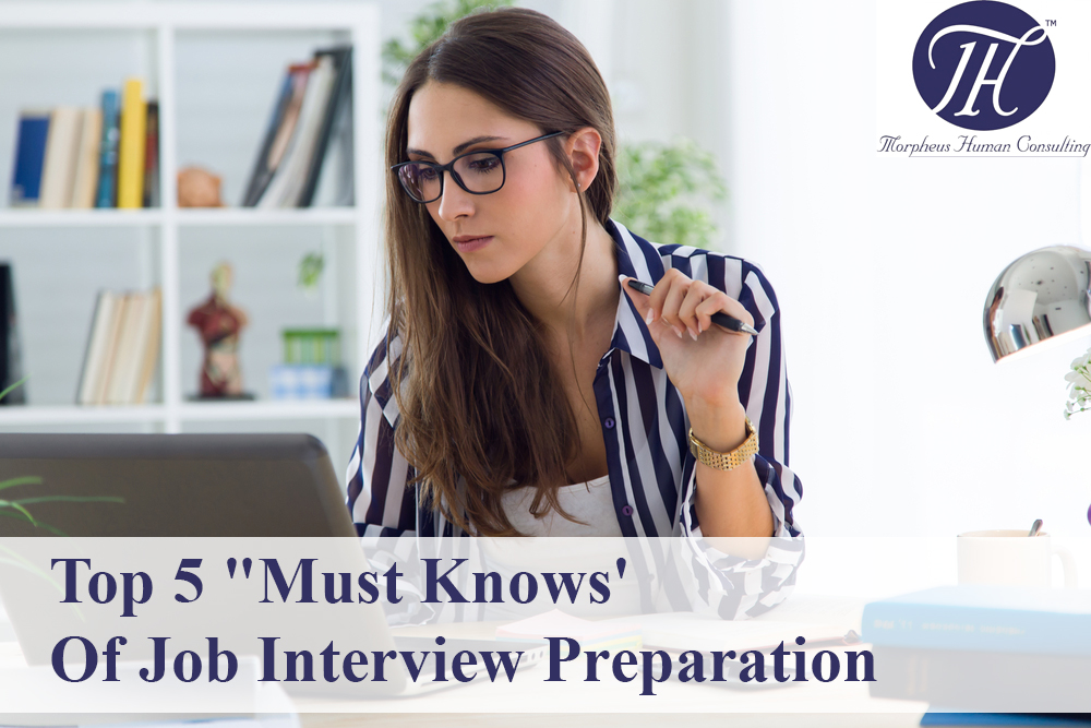 Top 5 Must Knows Of A Job Interview Preparations
