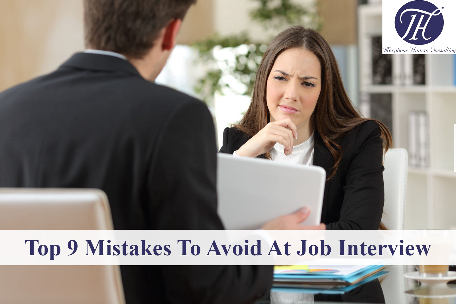Top 9 Mistakes To Avoid At Job Interview 