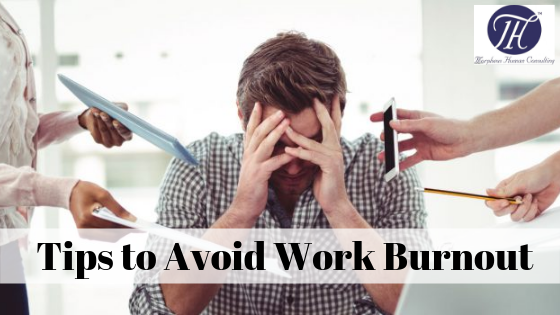Tips to Avoid Work Burnout