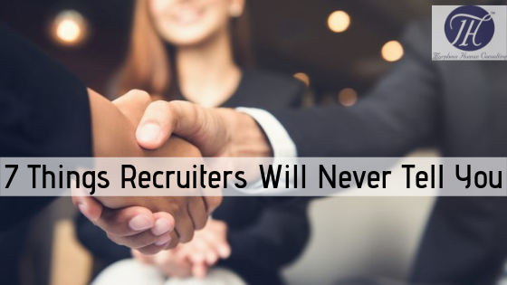 7 Things Recruiters Will Never Tell You