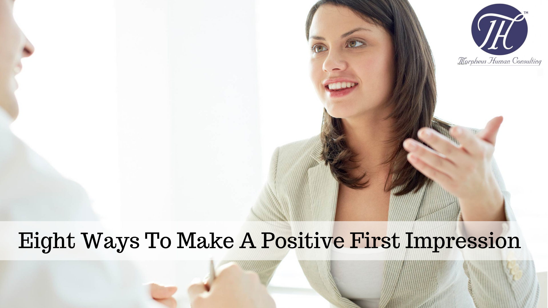 Eight Ways To Make A Positive First Impression