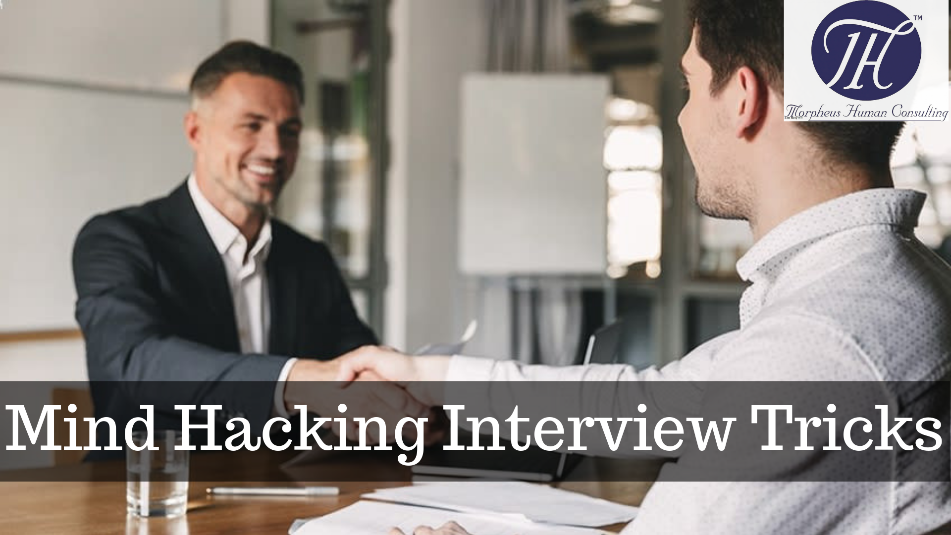 Mind Hacking Interview Tricks