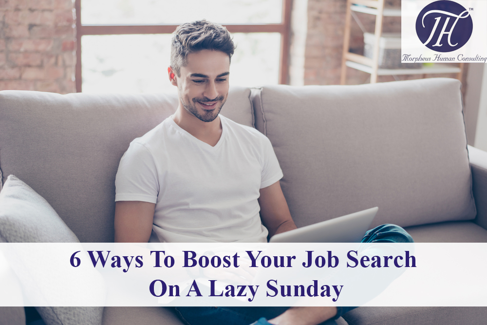 Sunday-Blog-Top-6-Ways-To-Boost-Your-Job-Search-On-A-Lazy Evening