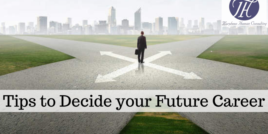 Tips to Decide your Future Career