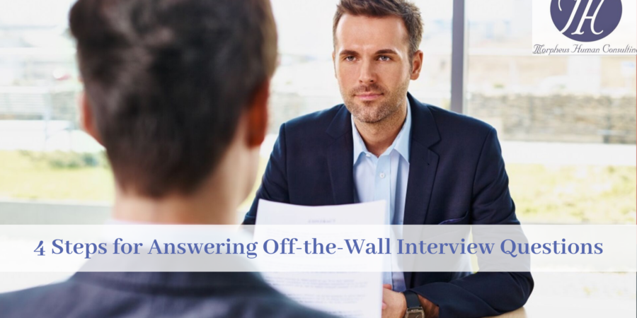 4 Steps for Answering Off-the-Wall Interview Questions