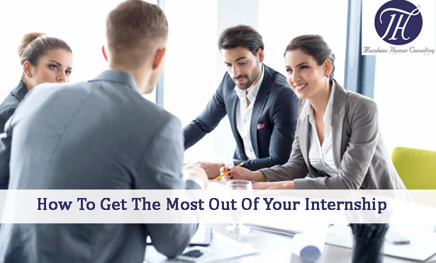 How To Get The Most Out Of Your Internship