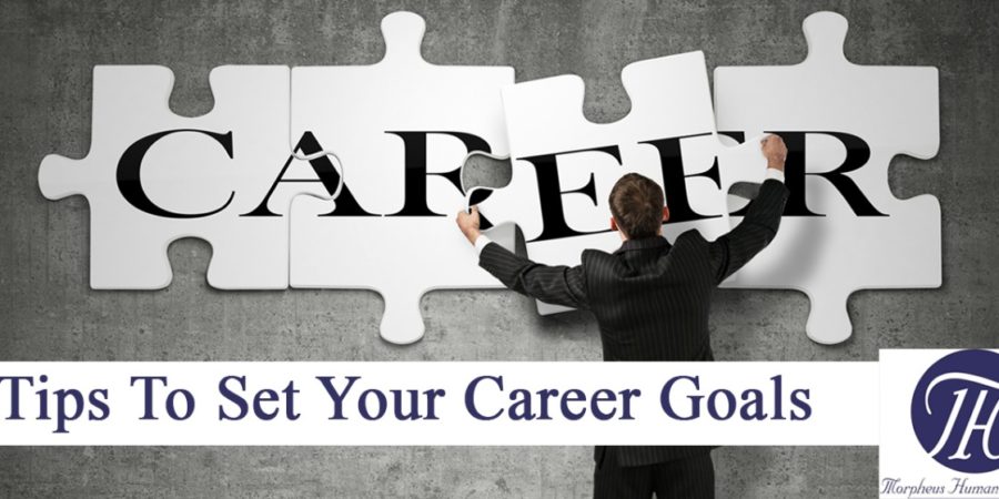 Tips to set your career goals