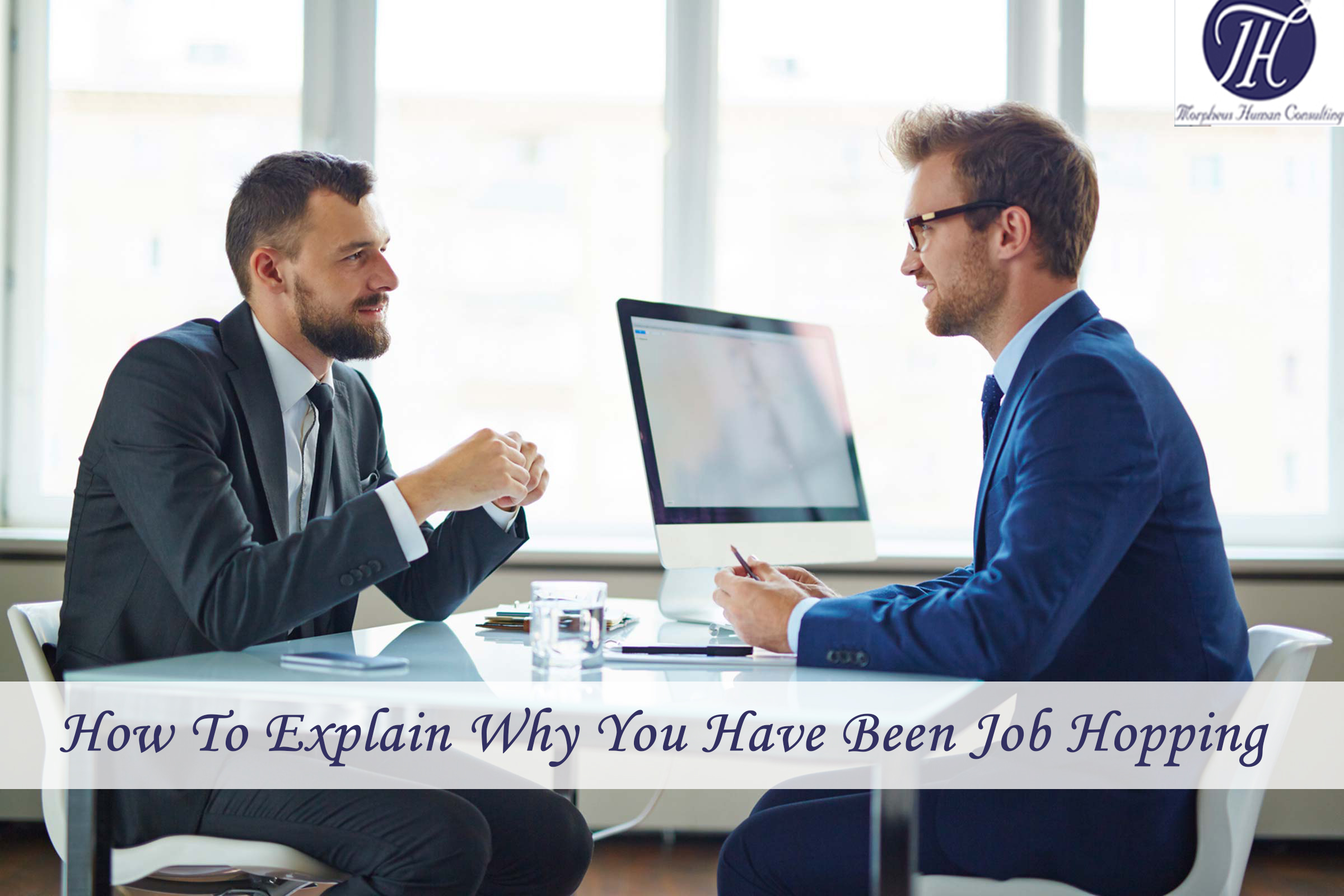 How to Explain Why You Have Been Job Hopping