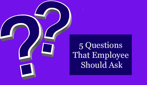 Five Questions Every New Employee Should Ask | Recruitment Blogs | Blogs