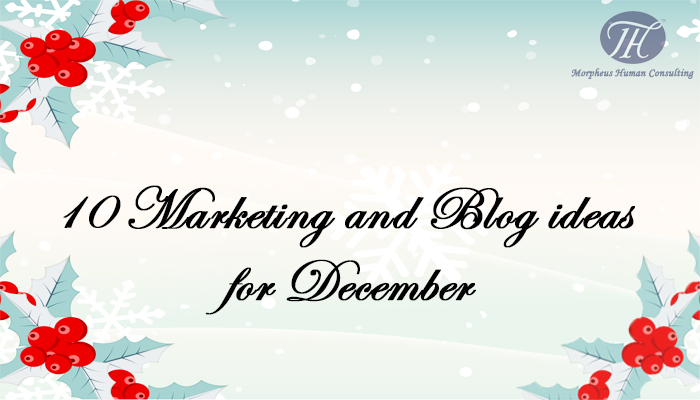 10 Marketing and Blog ideas for December