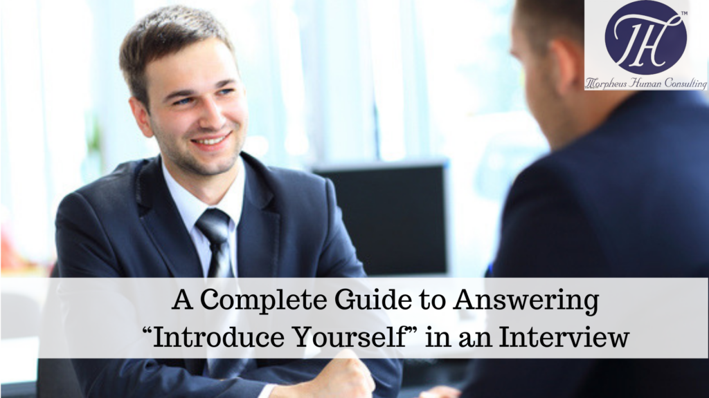 A Complete Guide to Answering “Introduce Yourself” in an Interview ...